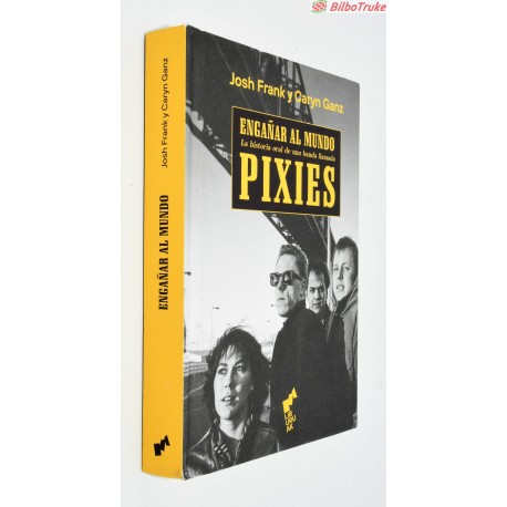 LIBRO ENGAÑAR AL MUNDO. PIXIES
