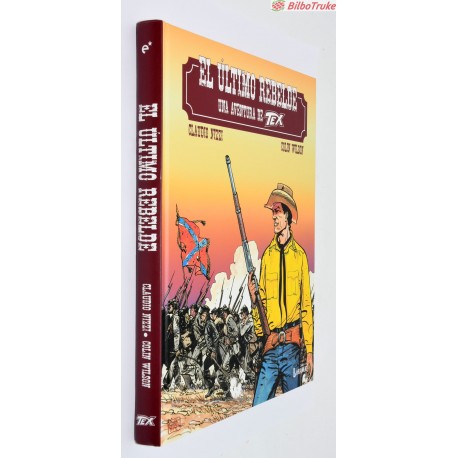EL ULTIMO REBELDE. UNA AVENTURA DE TEX