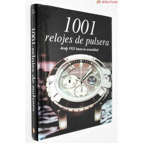 LIBRO 1001 RELOJES DE PULSERA DESDE 1925