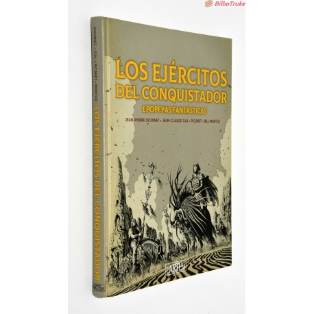 LOS EJERCITOS DEL CONQUISTADOR EPOPEYAS FANTASTICAS