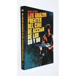 LOS BRAZOS FUERTES DEL CINE DE ACCION DE LOS 80 Y 90