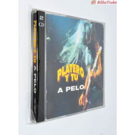 PLATERO Y TU - A PELO (2XCD, ALBUM, SLI)