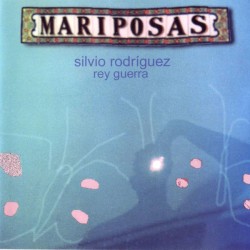 Silvio Rodríguez, Rey Guerra - Mariposas (CD, Album)
