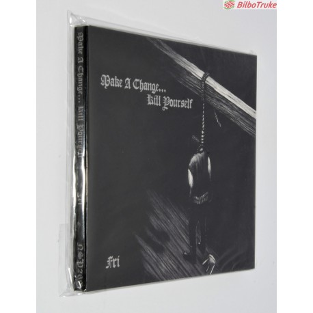 MAKE A CHANGE... KILL YOURSELF - FRI (CD, ALBUM, LTD, RE)