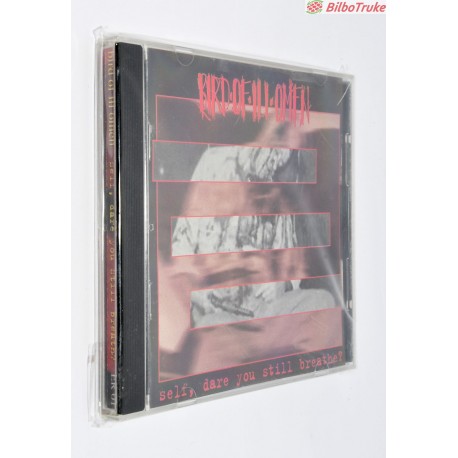 BIRD OF ILL OMEN – SELF, DARE YOU STILL BREATHE? CD