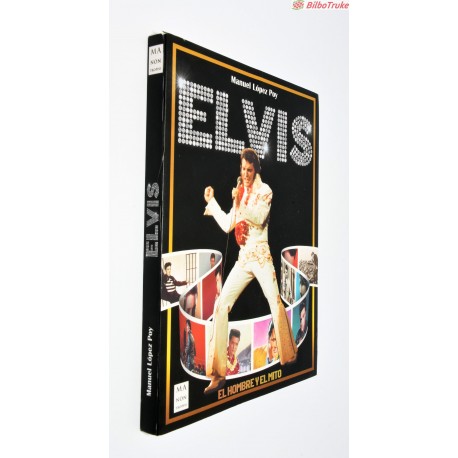 LIBRO ELVIS. EL HOMBRE Y EL MITO