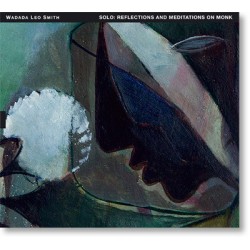 Wadada Leo Smith - Solo: Reflections And Meditations On Monk (CD, Album)