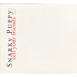 Snarky Puppy - Tell Your Friends Remixed Remastered (CD, Album, RM)