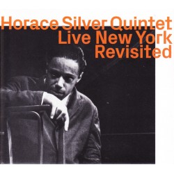 Horace Silver Quintet* - Live New York Revisited (CD, Comp)