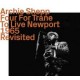 Archie Shepp - Four For Trane To Live Newport 1965 Revisited (CD, Comp)