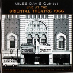 Miles Davis Quintet* - Live At The Oriental Theatre 1966 (2xCD, Unofficial)