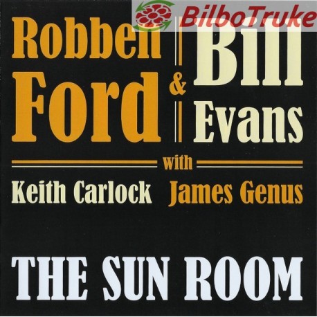 Robben Ford Bill Evans (3) With Keith Carlock, James Genus - The Sun Room (CD, Album)