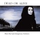 Dead Or Alive - Mad, Bad And Dangerous To Know (CD, Album, RE)