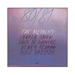 Pat Metheny, Charlie Haden, Jack DeJohnette, Dewey Redman, Mike Brecker* - 80/81 (2xCD, Album, RE)