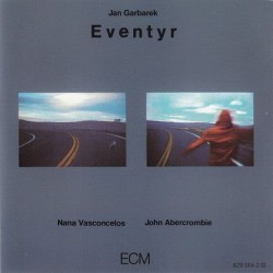 Jan Garbarek, Nana Vasconcelos*, John Abercrombie - Eventyr (CD, Album, RE, RP)