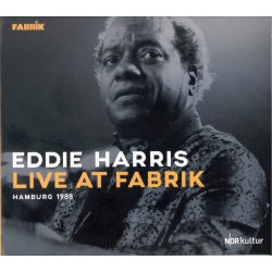 Eddie Harris - Live at Fabrik Hamburg 1988 (2xCD)