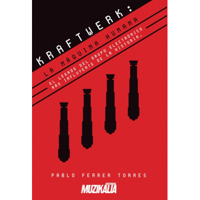 KRAFTWERK: LA MAQUINA HUMANA