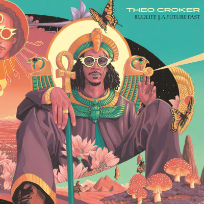 Theo Croker - BLK2Life || A Future Past (CD, Album)