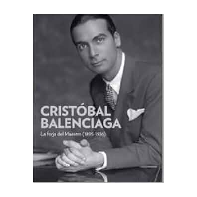 LIBRO CRISTOBAL BALENCIAGA: LA FORJA DEL MAESTRO (1985 - 1936) | Bilbotruke | Tu tienda de Segunda mano