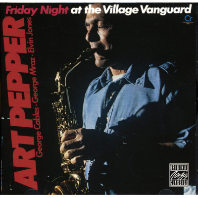 Art Pepper - Friday Night At The Village Vanguard (CD, Album, RE, RM)