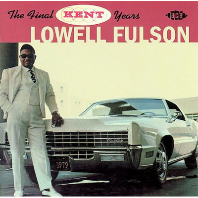 Lowell Fulson - The Final Kent Years (CD, Comp)