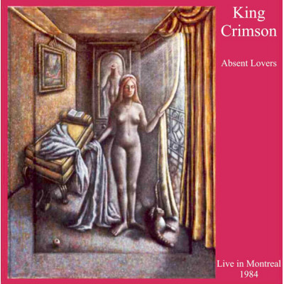 King Crimson - Absent Lovers (Live In Montreal 1984) (CD, Enh + CD + Album)