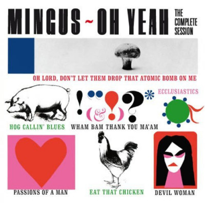 Charles Mingus - Oh Yeah - The Complete Session (CD, RM, RP)