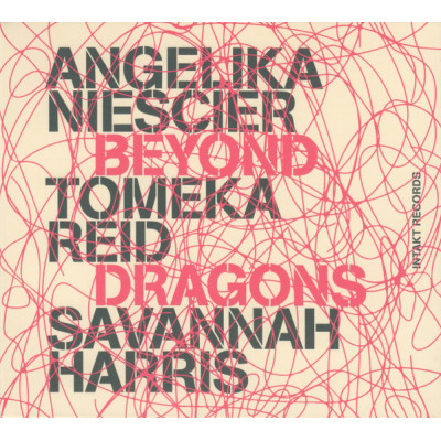 Angelika Niescier - Tomeka Reid - Savannah Harris - Beyond Dragons (CD, Album)