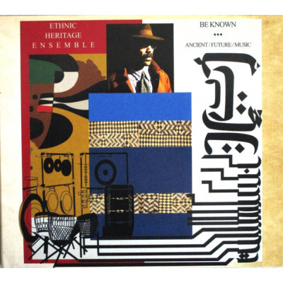 Ethnic Heritage Ensemble - Be Known: Ancient / Future / Music (CD, Album)