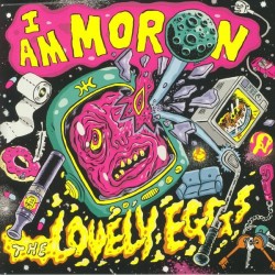 THE LOVELY EGGS - I AM A MORON (LP, Album, Yel)