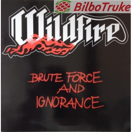 VINILO WILDFIRE - BRUTE FORCE AND IGNORANCE (LP, ALBUM)