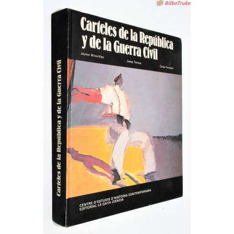 LIBRO CARTELES DE LA REPUBLICA Y DE LA GUERRA CIVIL