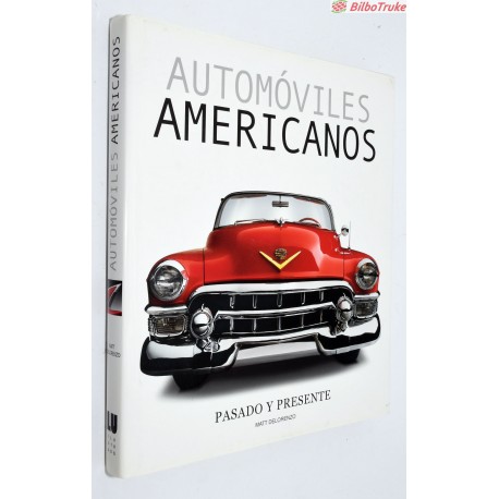 LIBRO AUTOMÓVILES AMERICANOS. PASADO Y PRESENTE