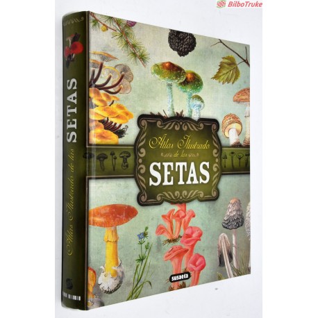 LIBRO ATLAS ILUSTRADO DE LAS SETAS