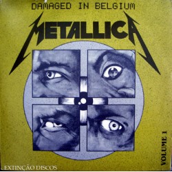 VINILO METALLICA – DAMAGED IN BELGIUM - VOLUME 1