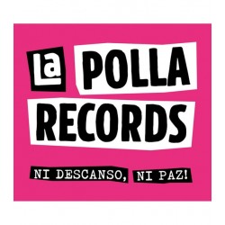 VINILO LA POLLA RECORDS - NI DESCANSO, NI PAZ! (LP, ALBUM)